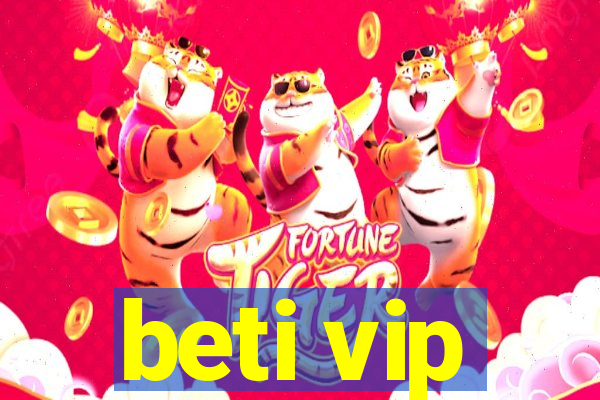 beti vip